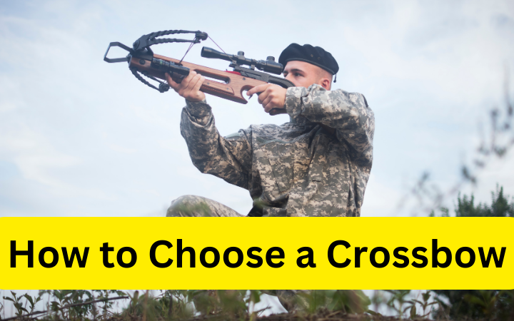 How to Choose a Crossbow
