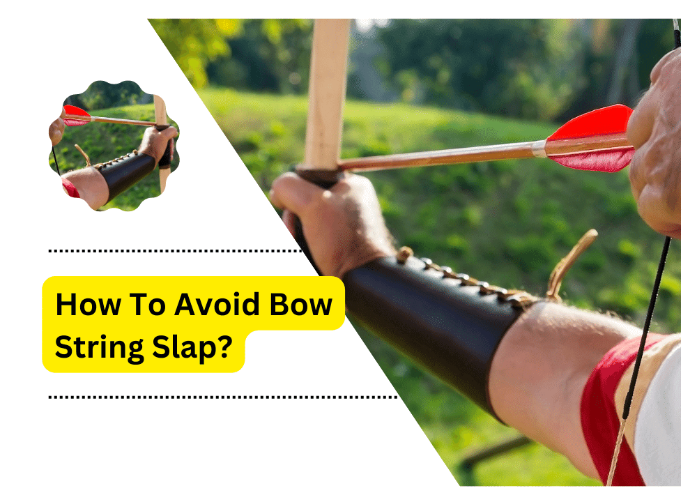 How To Avoid Bow String Slap