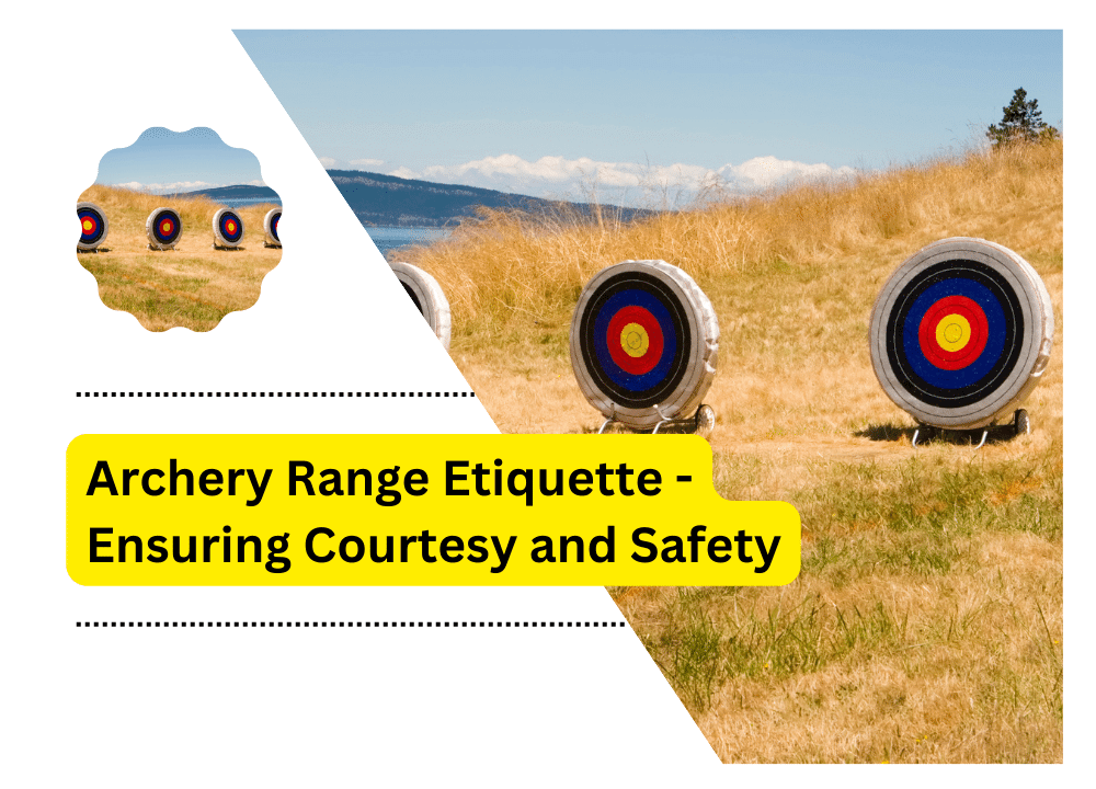 Archery Range Etiquette