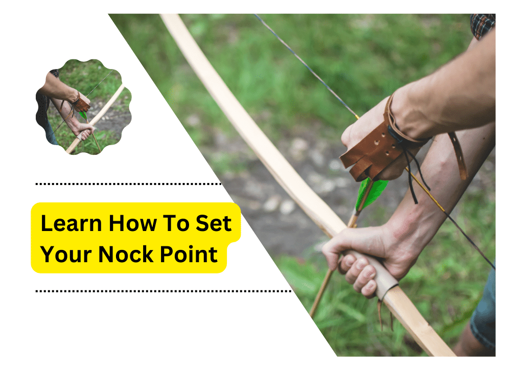 How To Set Your Nock Point